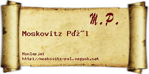 Moskovitz Pál névjegykártya